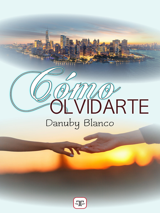 Title details for Cómo olvidarte by Danuby Blanco - Available